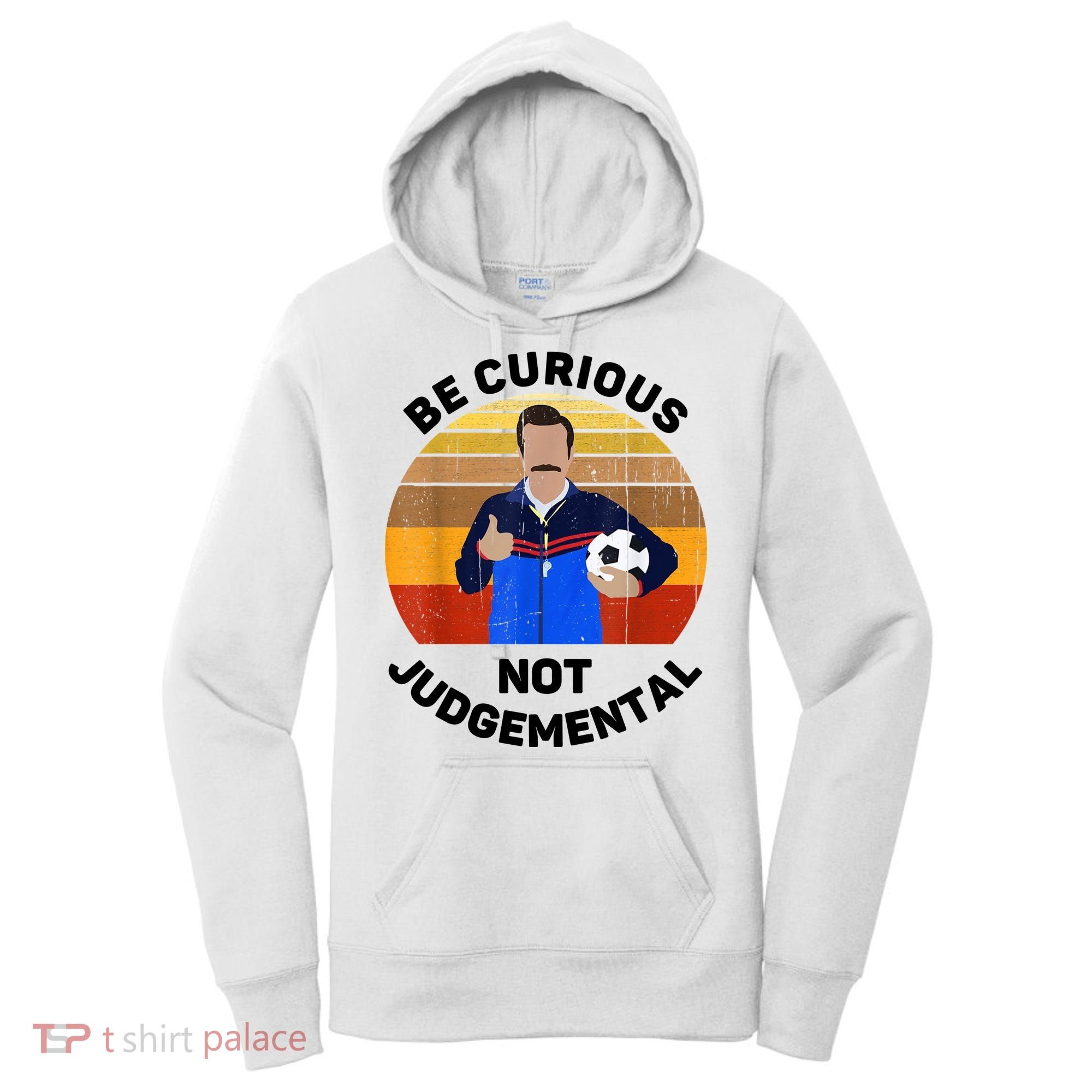 Be Curious Not Judgemental Funny Quote Women's Hoodie