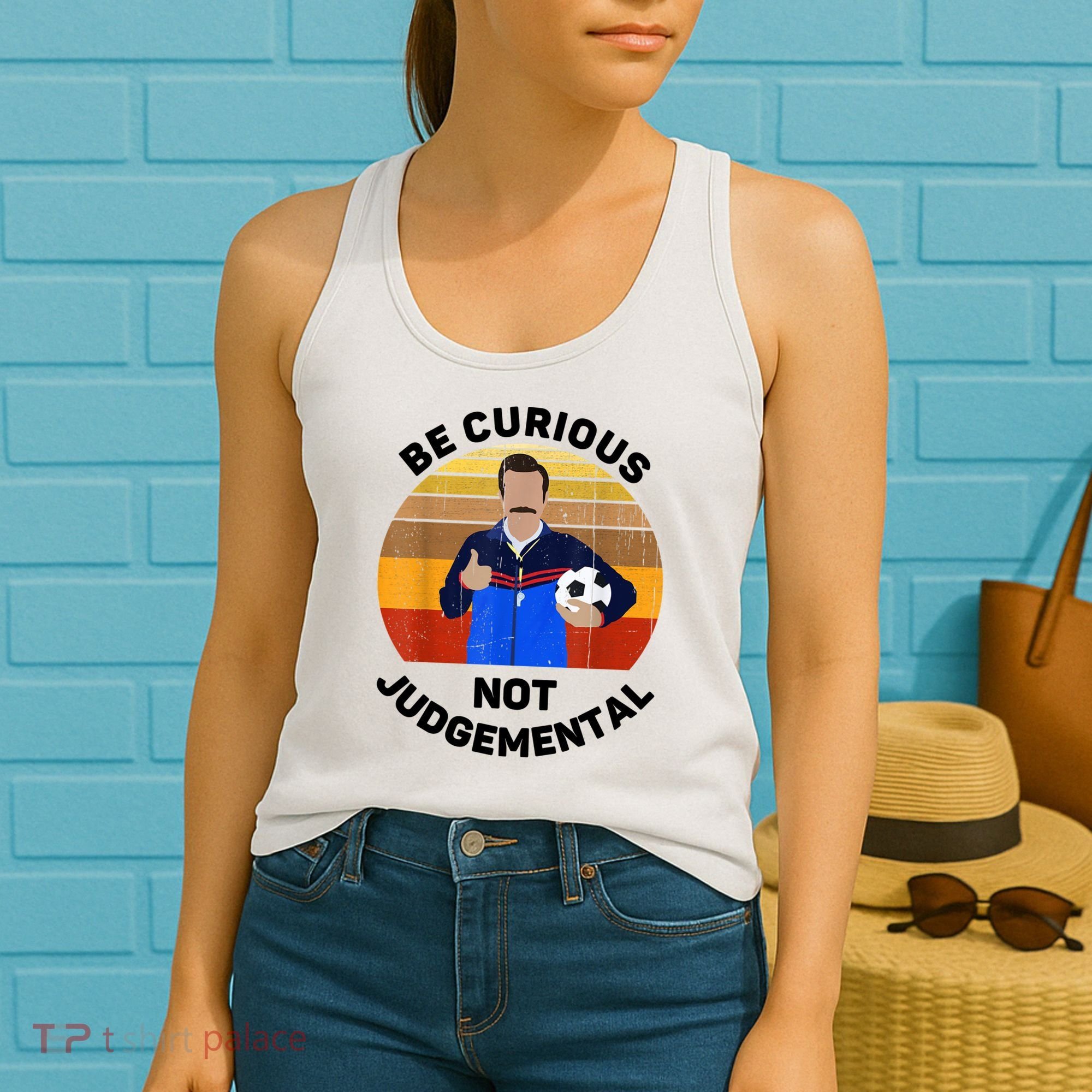 Be Curious Not Judgemental Funny Quote Women's Tank Top