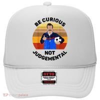 Be Curious Not Judgemental Funny Quote Hat thumb 0