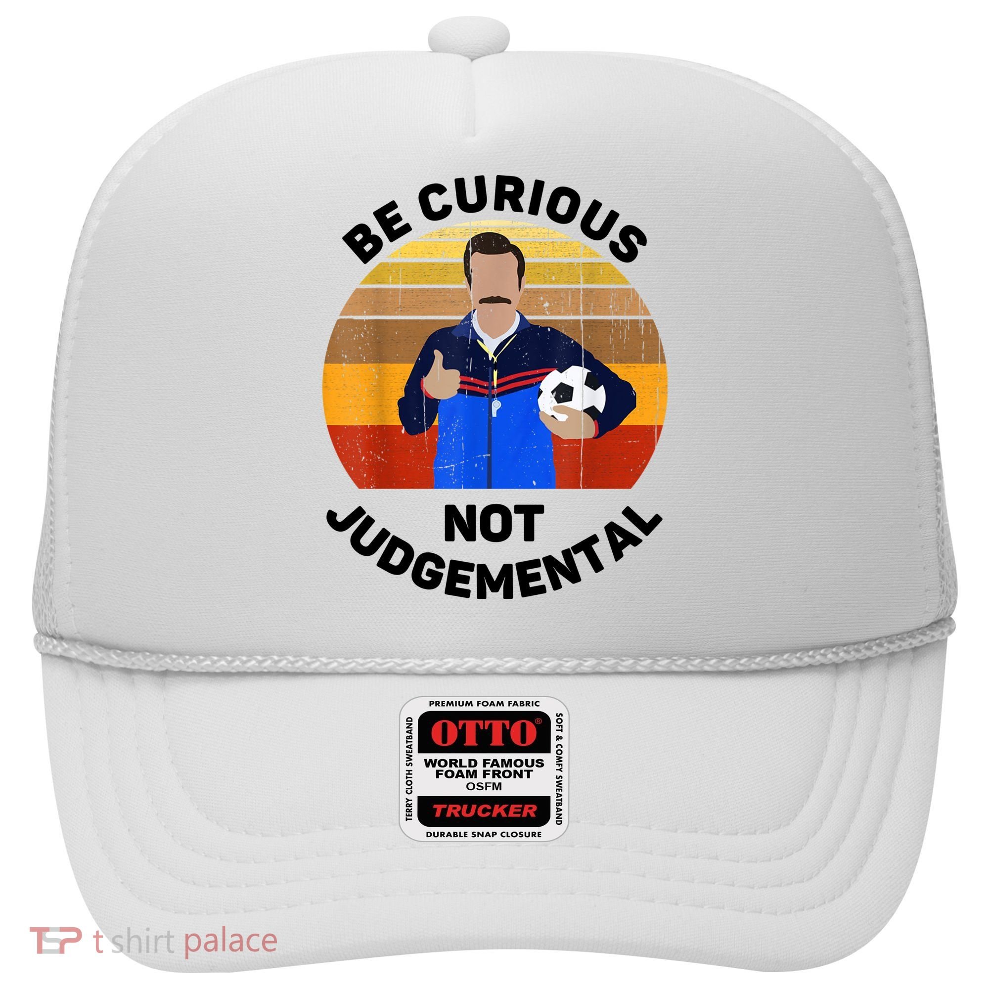 Be Curious Not Judgemental Funny Quote Hat