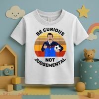 Be Curious Not Judgemental Funny Quote Toddler T-Shirt thumb 3