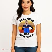 Be Curious Not Judgemental Funny Quote Women's T-Shirt thumb 4
