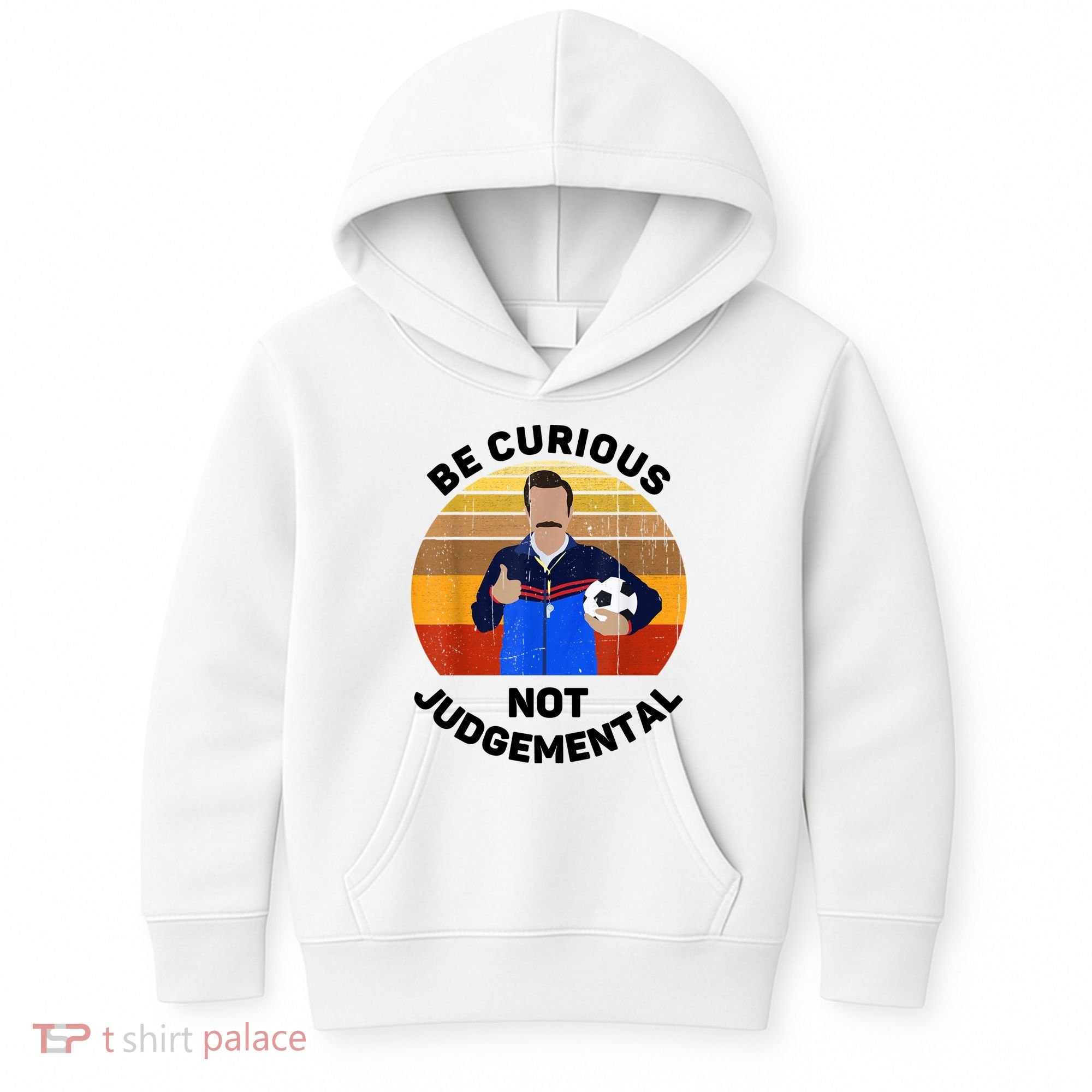 Be Curious Not Judgemental Funny Quote Kids Hoodie