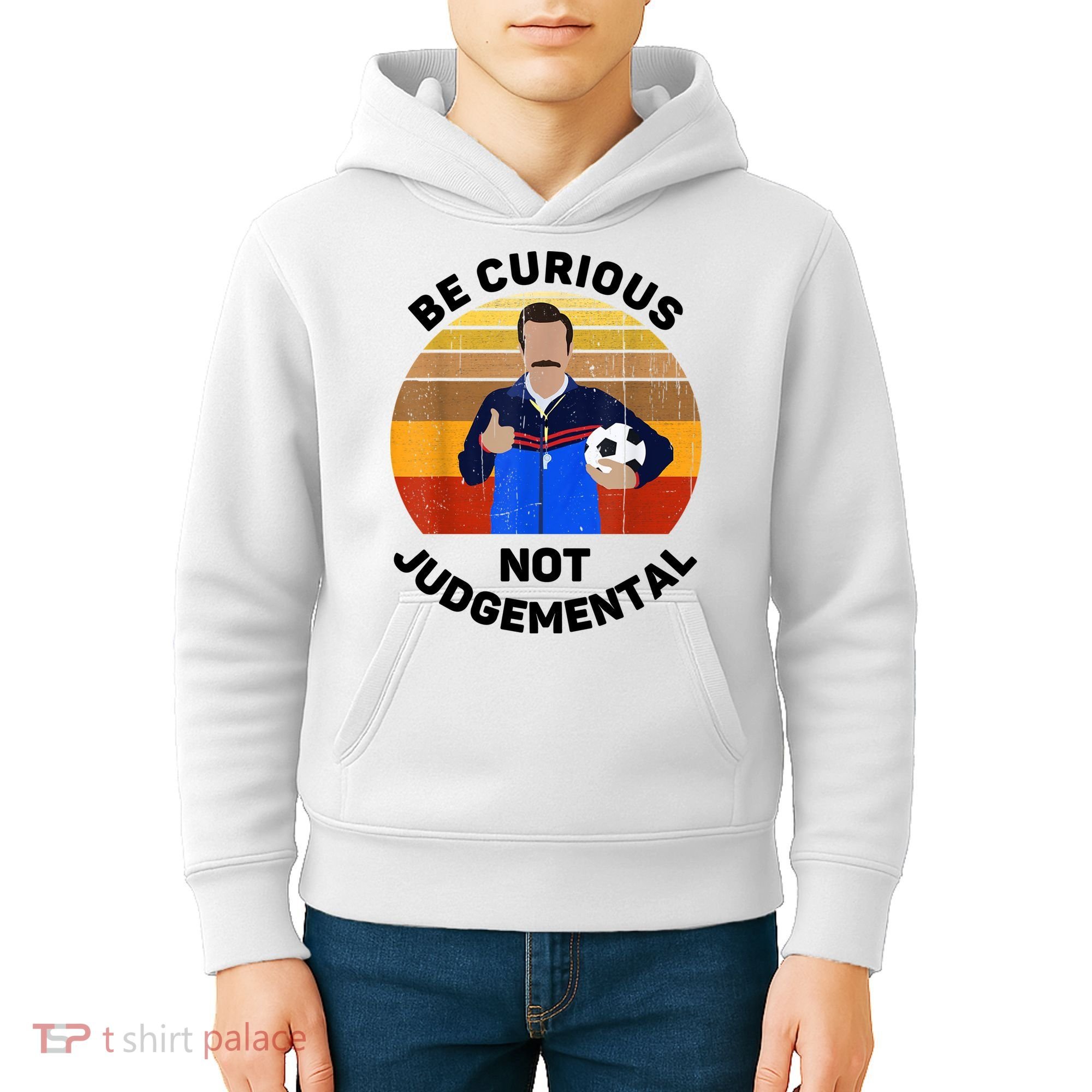 Be Curious Not Judgemental Funny Quote Kids Hoodie