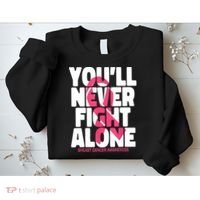 Breast Cancer Nobody Fights Alone Breast Cancer Awareness Sweatshirt thumb 2
