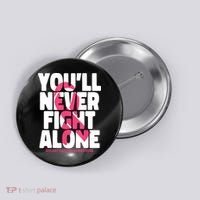 Breast Cancer Nobody Fights Alone Breast Cancer Awareness Button thumb 0