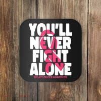 Breast Cancer Nobody Fights Alone Breast Cancer Awareness Coaster thumb 0