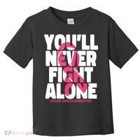 Breast Cancer Nobody Fights Alone Breast Cancer Awareness Toddler T-Shirt thumb 0