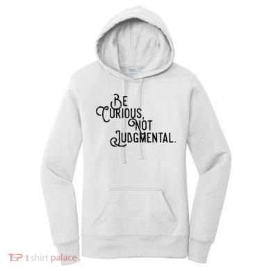 Be Curious Not Judgemental Inspirational Vintage Women's Hoodie