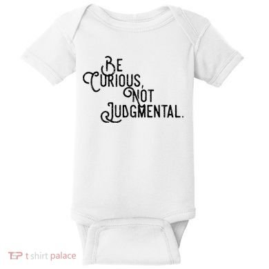 Be Curious Not Judgemental Inspirational Vintage Baby Bodysuit