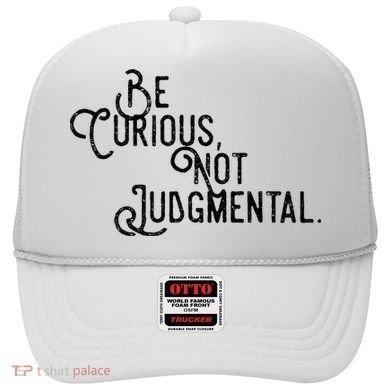 Be Curious Not Judgemental Inspirational Vintage Hat