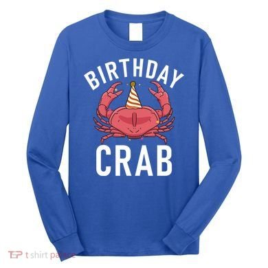 Birthday Crab Owner Gift Long Sleeve Shirt