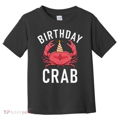 Birthday Crab Owner Toddler T-Shirt