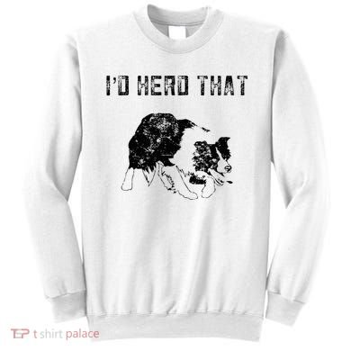 Border Collie Owner For Funny Herd That Border Collie  Sweatshirt