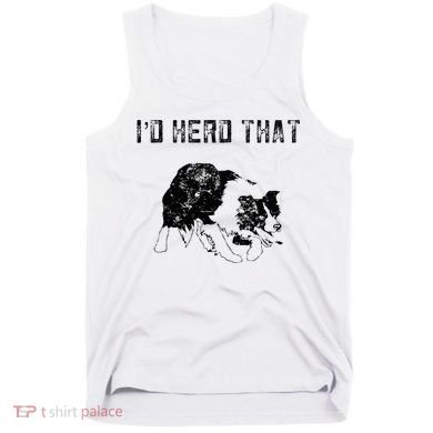 Border Collie Owner For Funny Herd That Border Collie  Tank Top