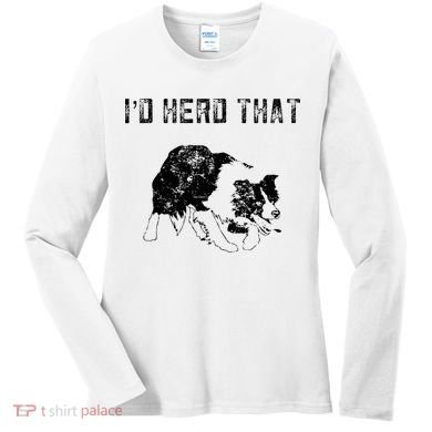 Border Collie Owner For Funny Herd That Border Collie  Women's Long Sleeve Shirt