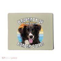 Border Collie Property Of Cute Dog Mousepad thumb 0