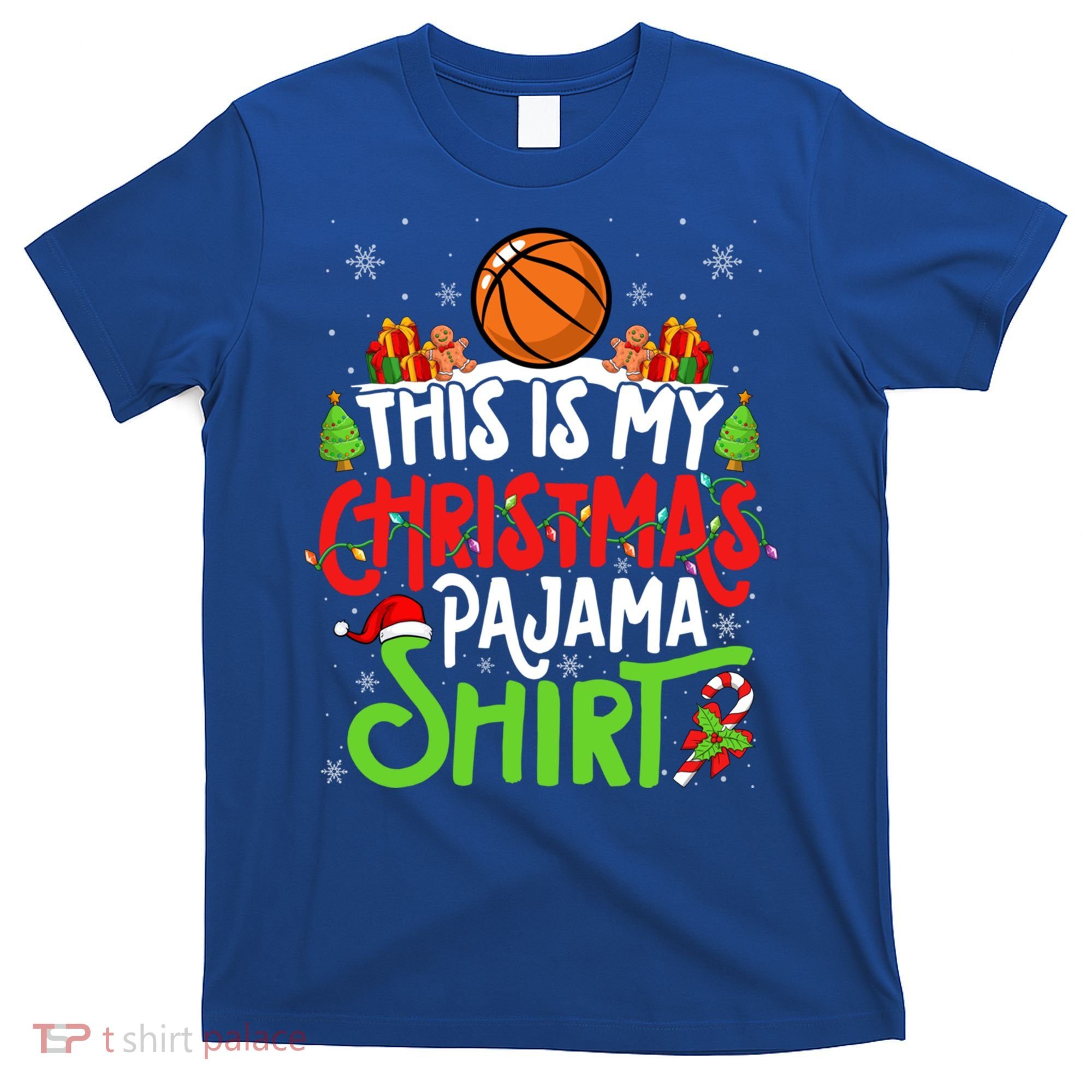 Basketball Christmas Pajama Meaningful Gift Xmas Party Basketball Gift T-Shirt