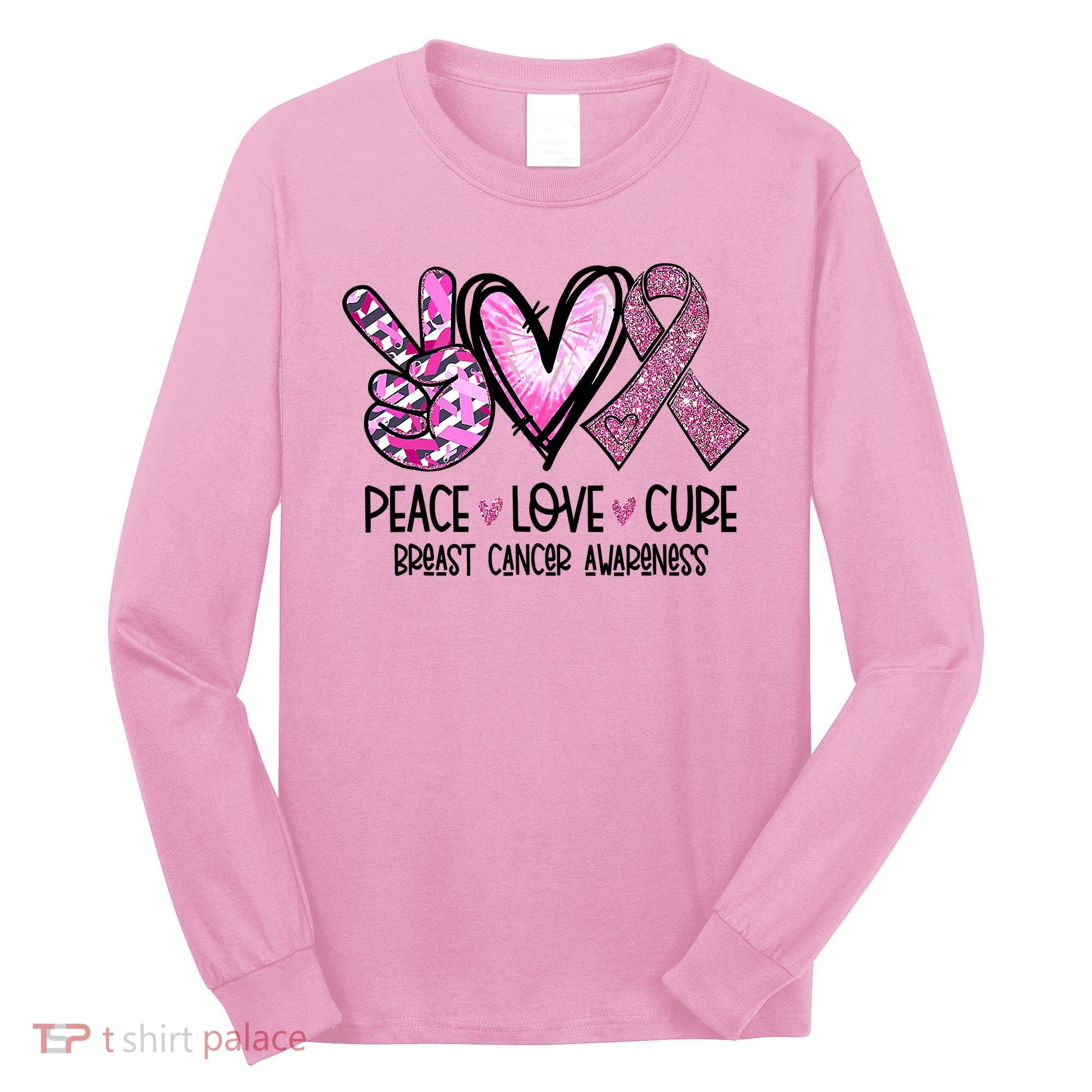 Breast Cancer Peace Love Cure Pink Ribbon Awareness Long Sleeve Shirt