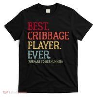 Best Cribbage Player Ever Prepare To Be Skunked Vintage T-Shirt thumb 0