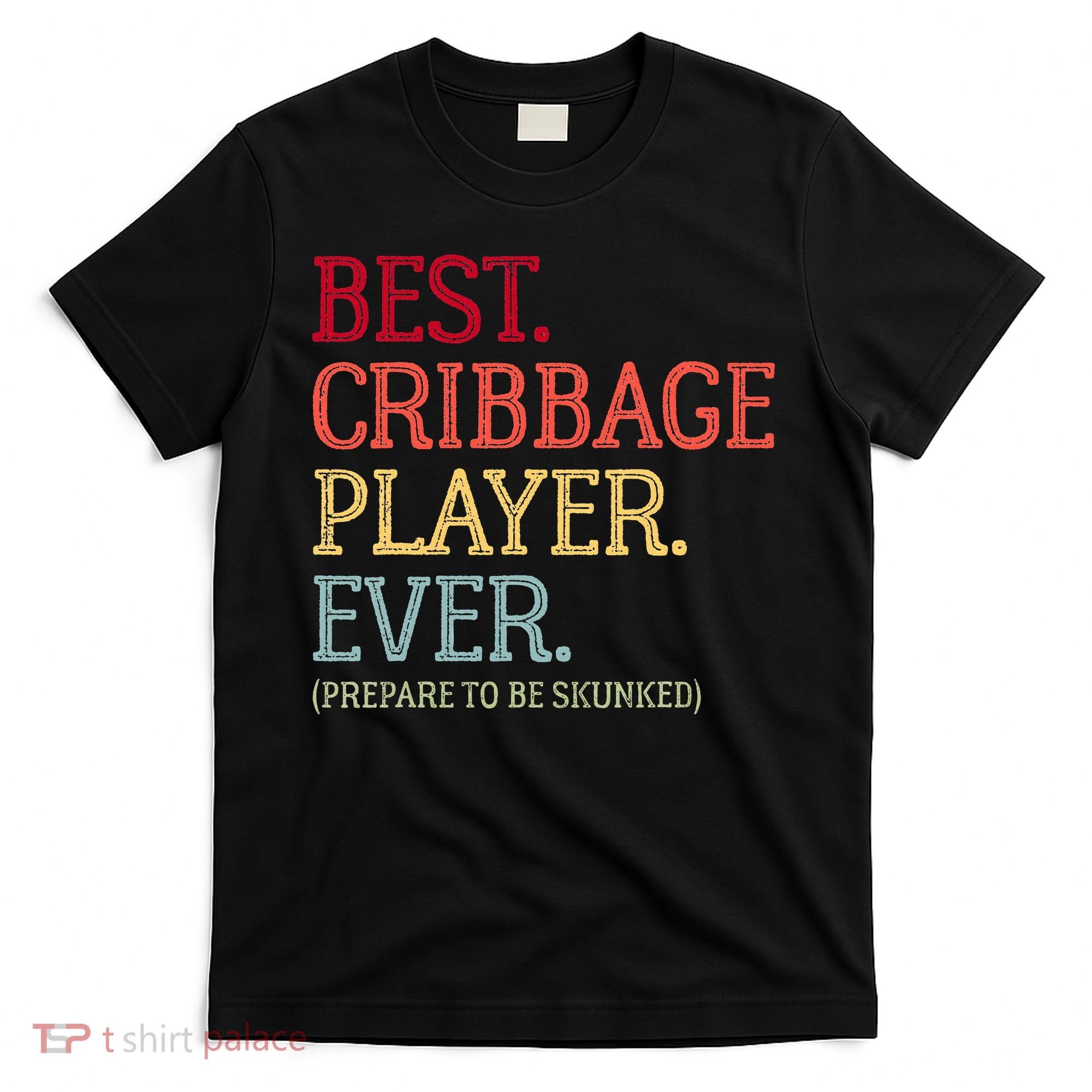 Best Cribbage Player Ever Prepare To Be Skunked Vintage T-Shirt