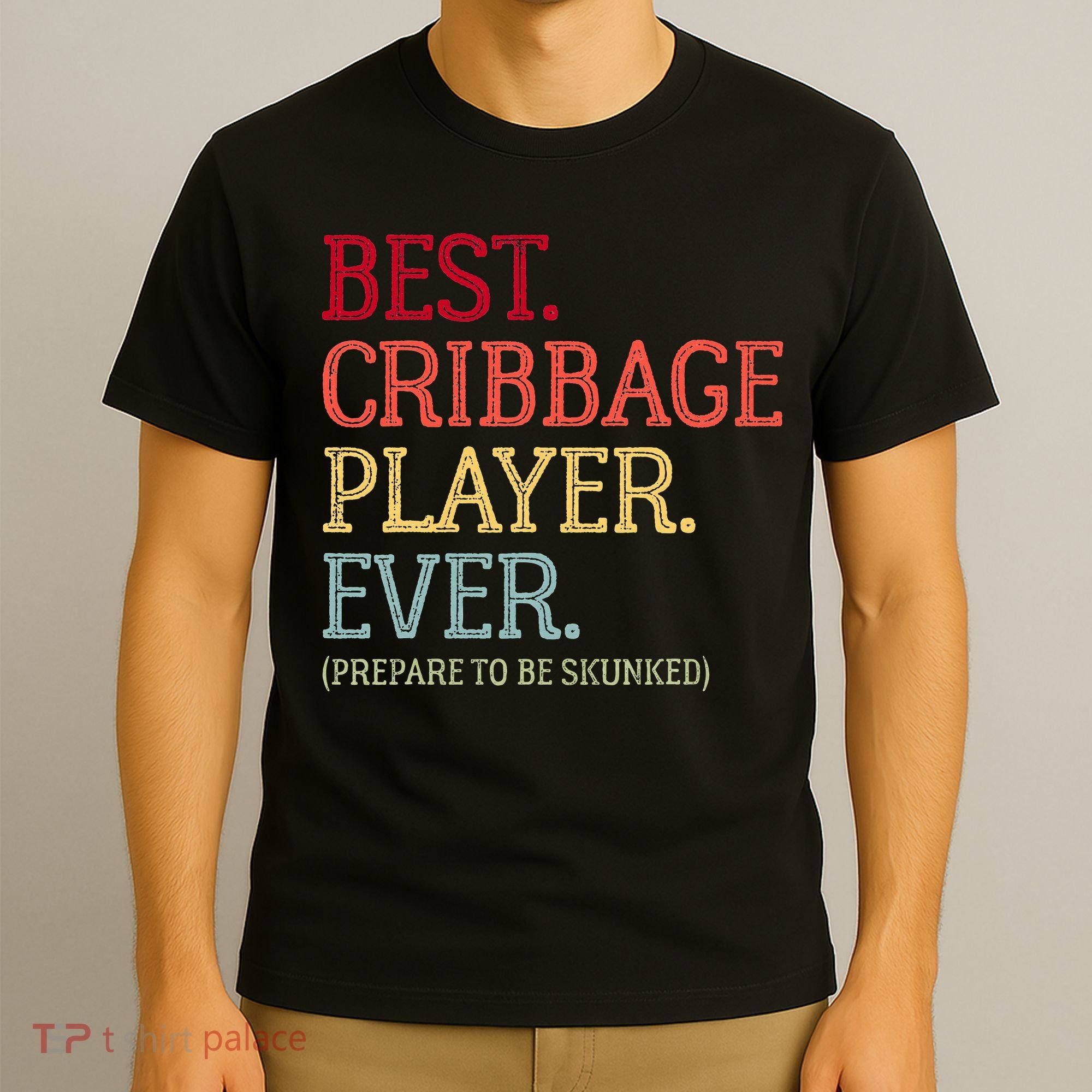 Best Cribbage Player Ever Prepare To Be Skunked Vintage T-Shirt
