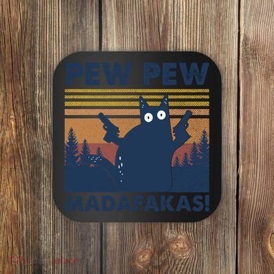 Black Cat Pew Pew Madafakas Coaster