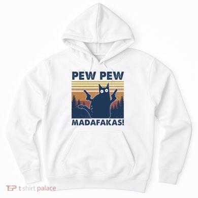 Black Cat Pew Pew Madafakas Hoodie