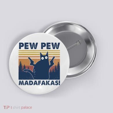 Black Cat Pew Pew Madafakas Button