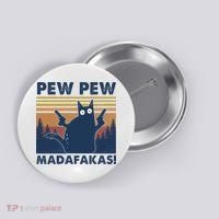 Black Cat Pew Pew Madafakas Button thumb 0