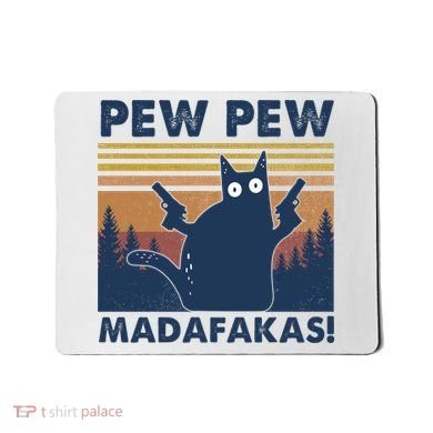 Black Cat Pew Pew Madafakas Mousepad