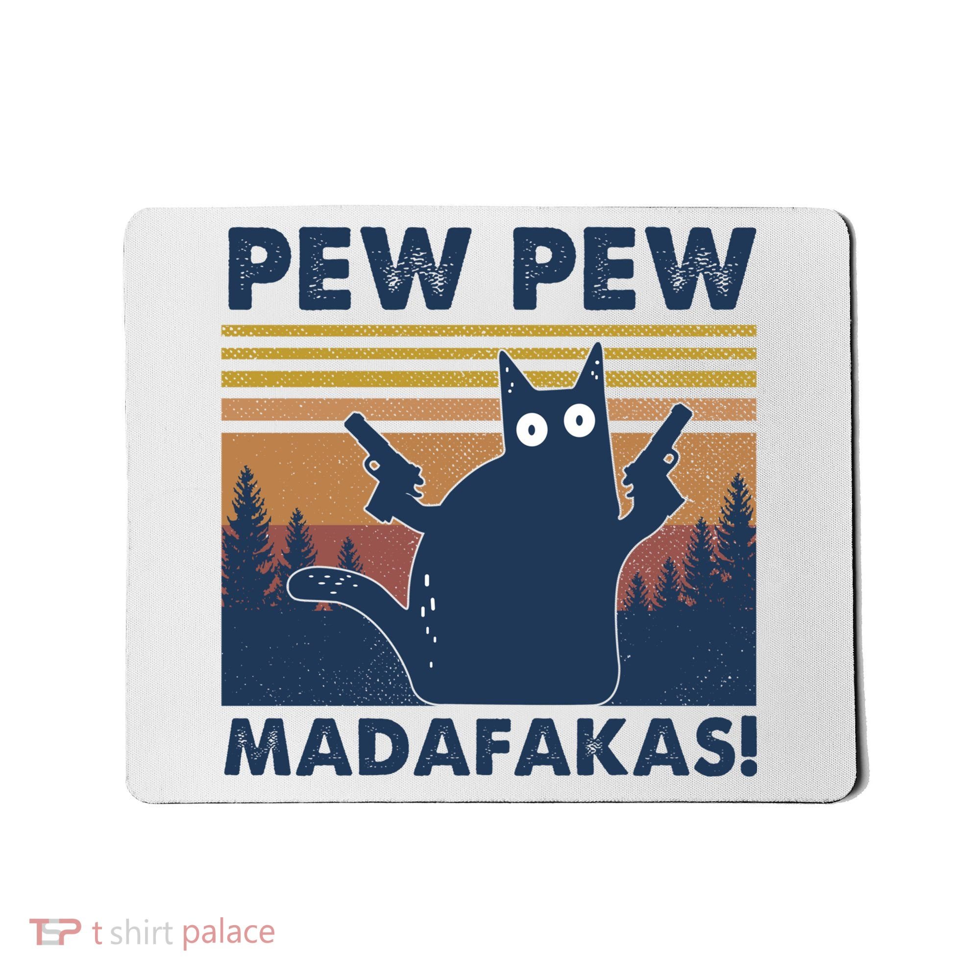 Black Cat Pew Pew Madafakas Mousepad