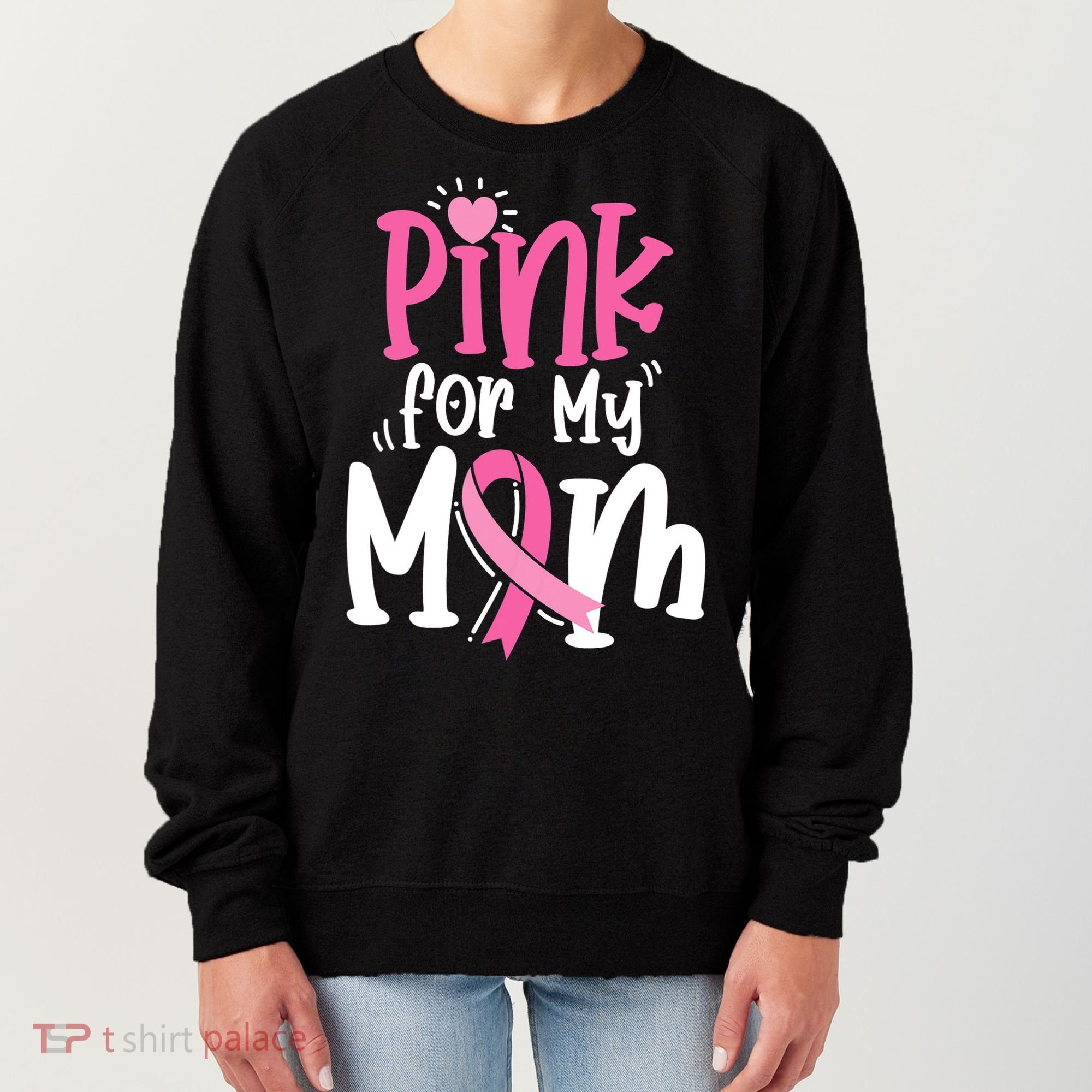 Breast Cancer Pink For My Mom Ribbon Women's Sweatshirt