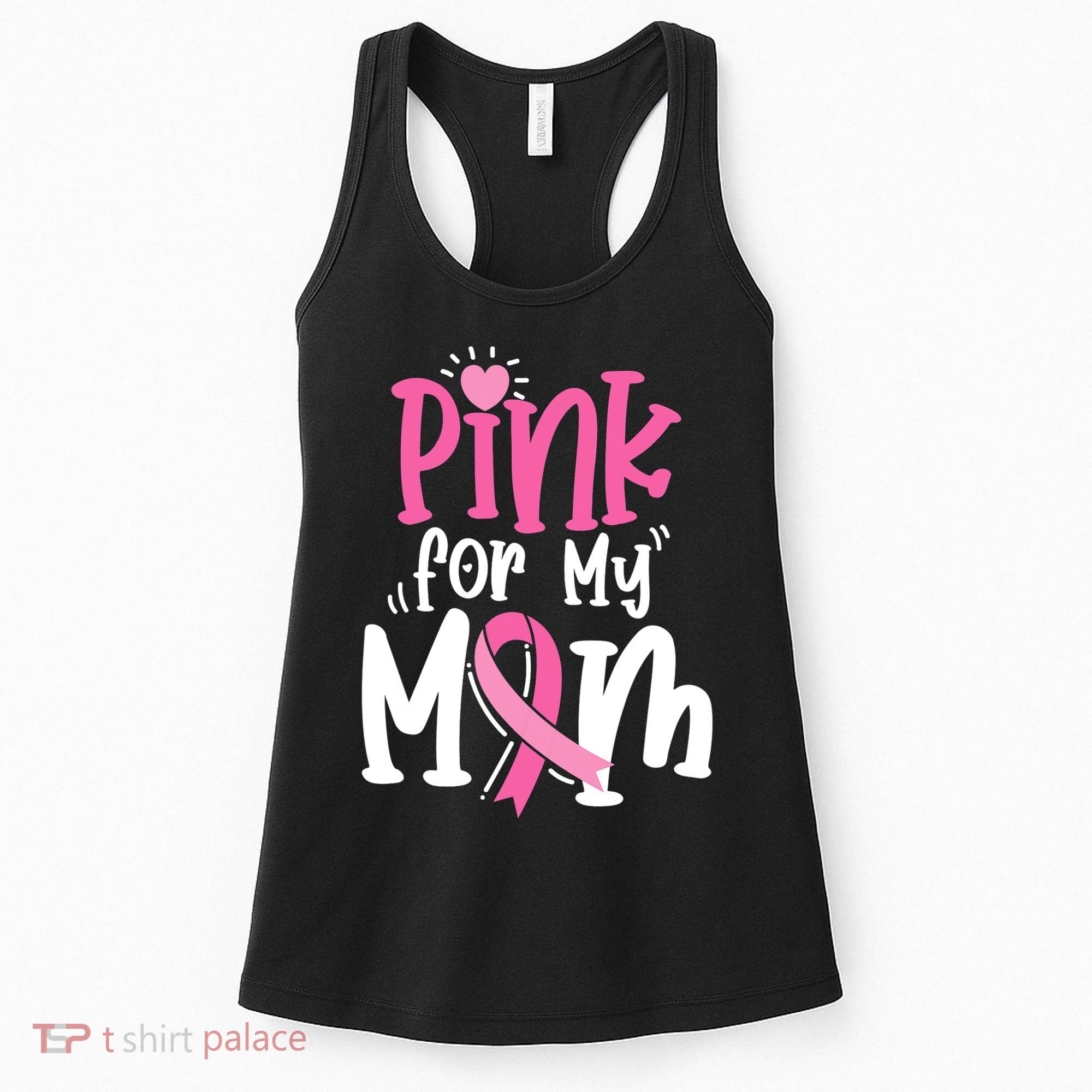 Breast Cancer Pink For My Mom Ribbon Women's Tank Top