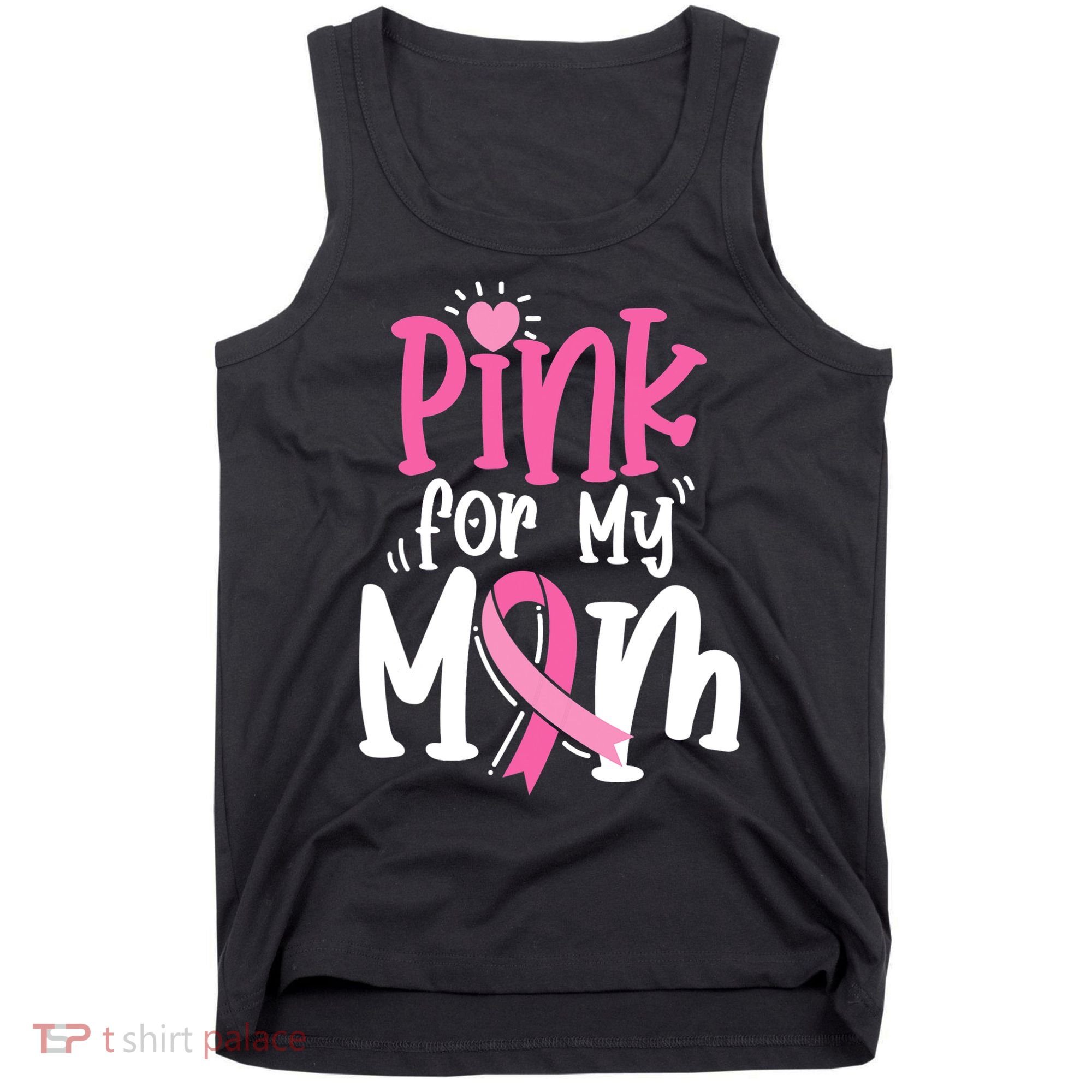 Breast Cancer Pink For My Mom Ribbon Tank Top
