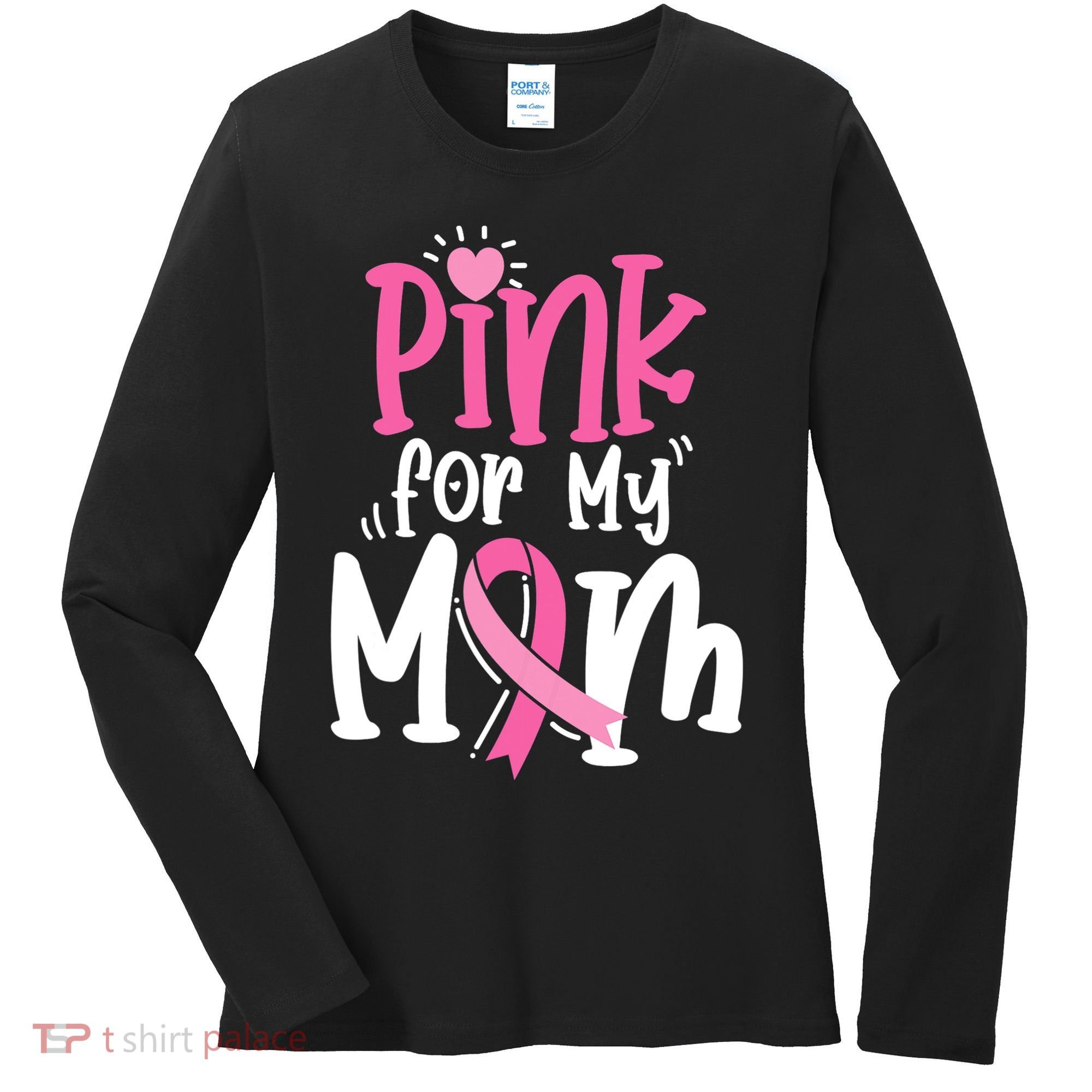 Breast Cancer Pink For My Mom Ribbon Women's Long Sleeve Shirt