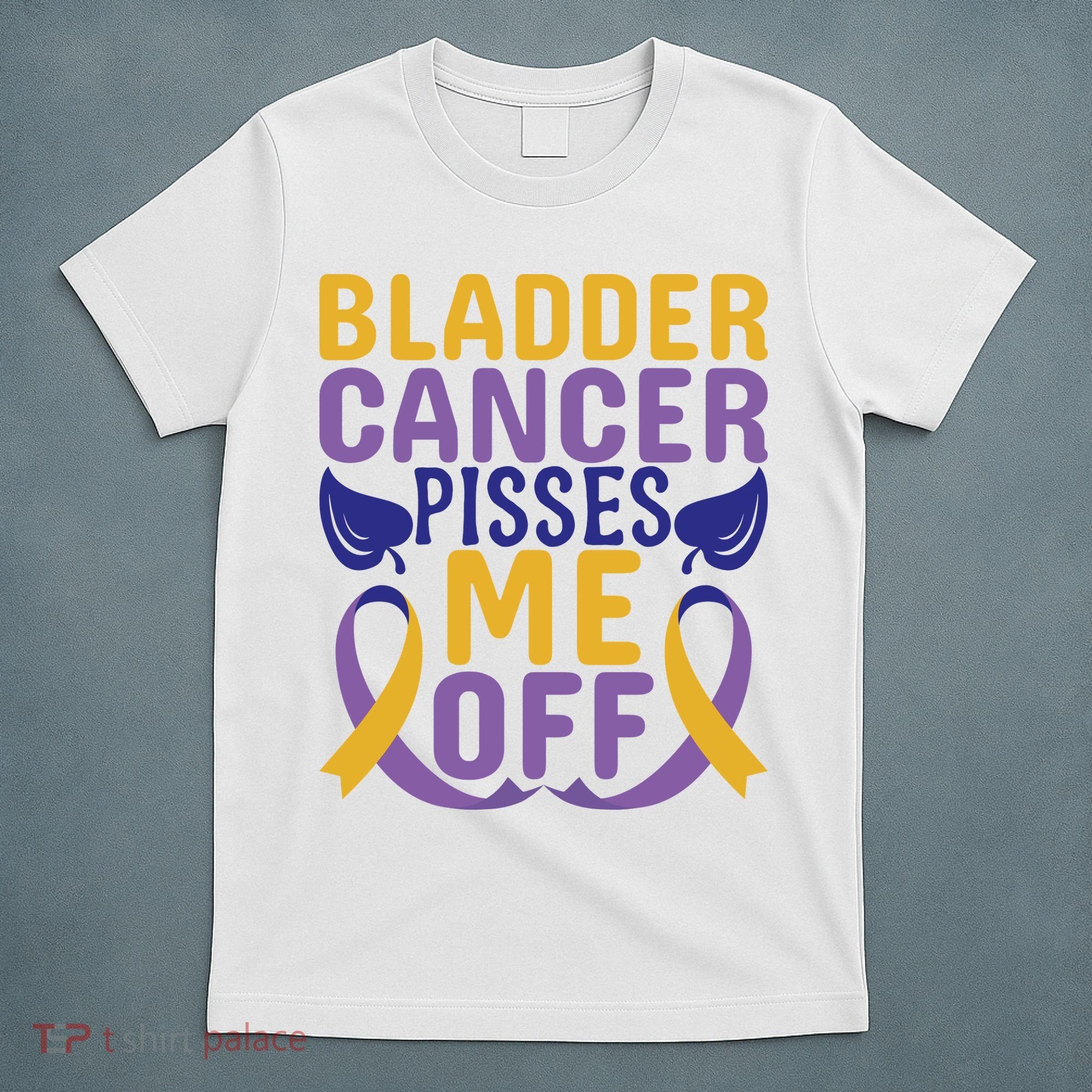 Bladder Cancer Pisses Me Off Breast Cancer Awareness T-Shirt