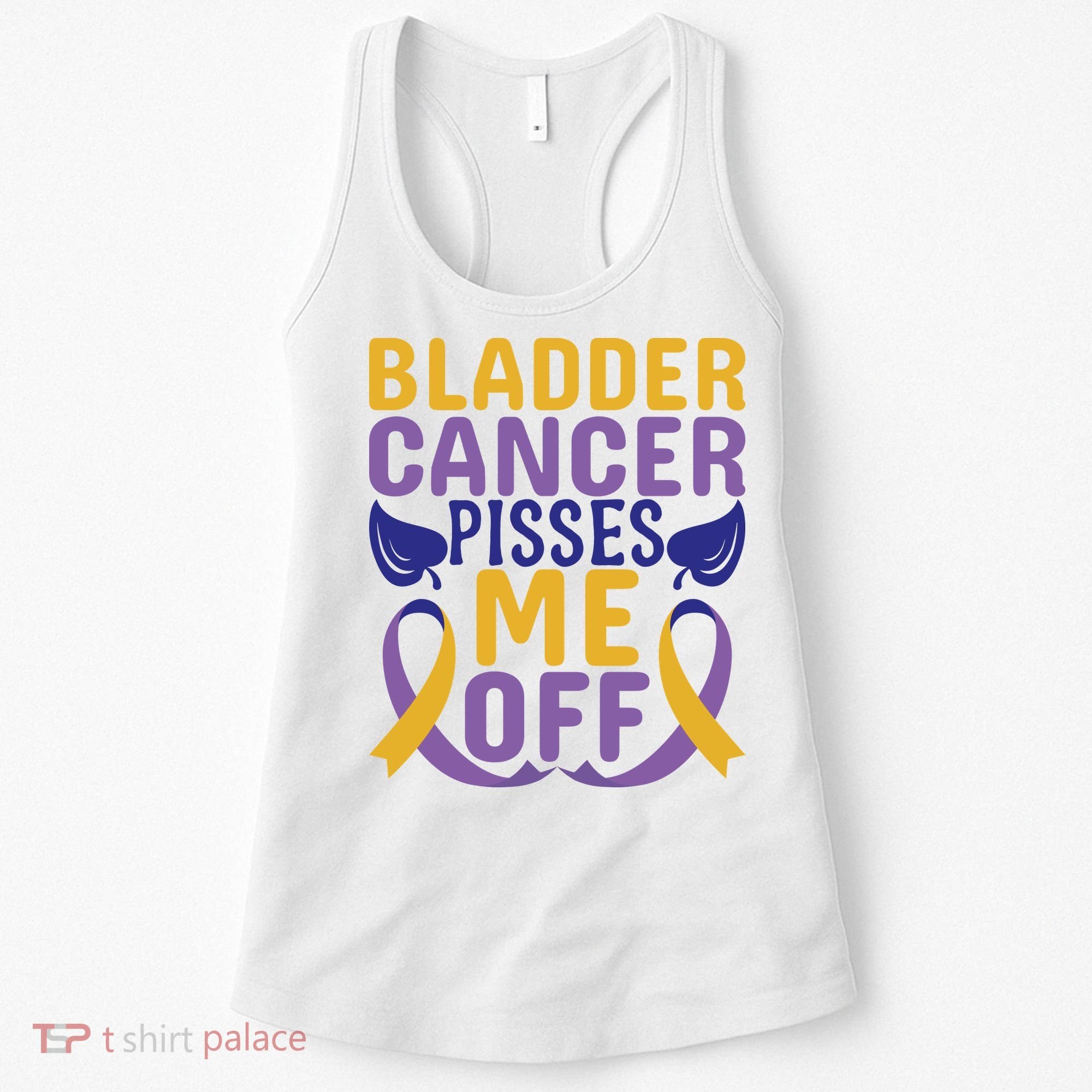 Bladder Cancer Pisses Me Off Breast Cancer Awareness Women's Tank Top