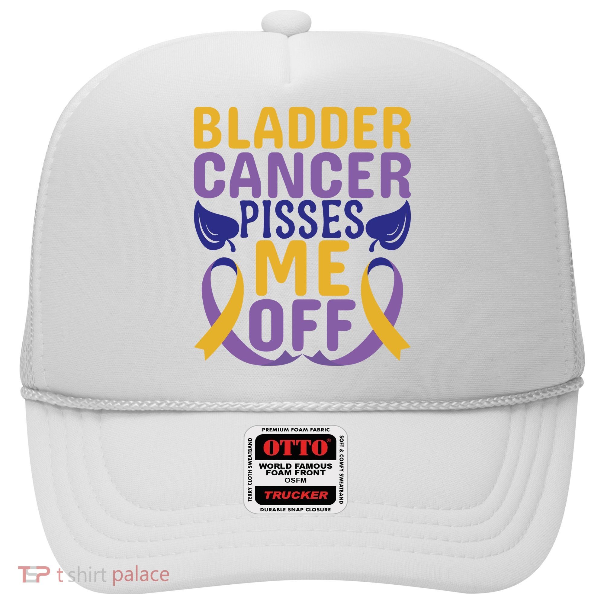 Bladder Cancer Pisses Me Off Breast Cancer Awareness Hat