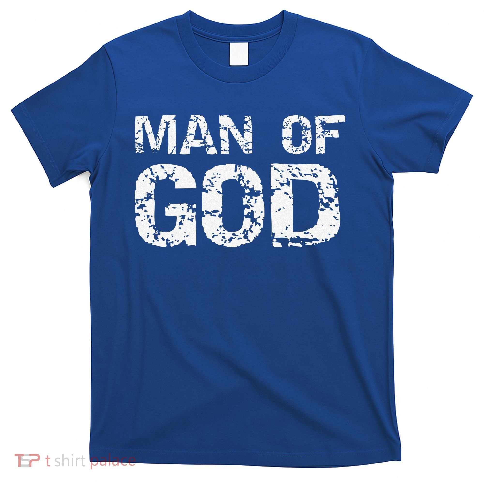 Bold Christian Quote For Faith Saying Gift Man Of God T-Shirt