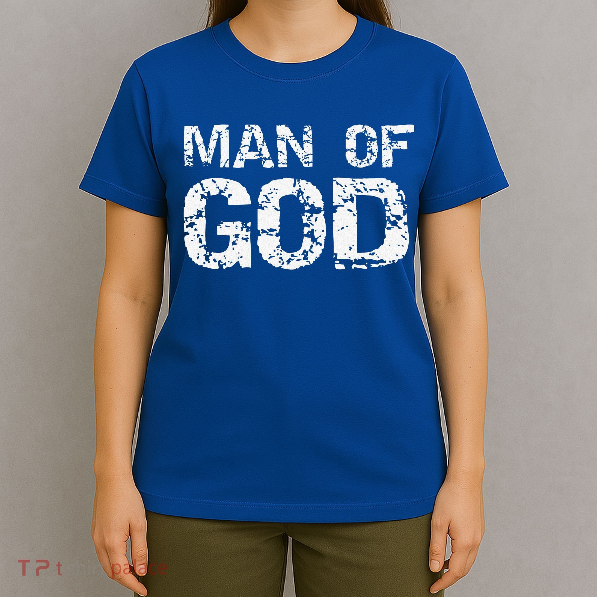 Bold Christian Quote For Faith Saying Gift Man Of God T-Shirt