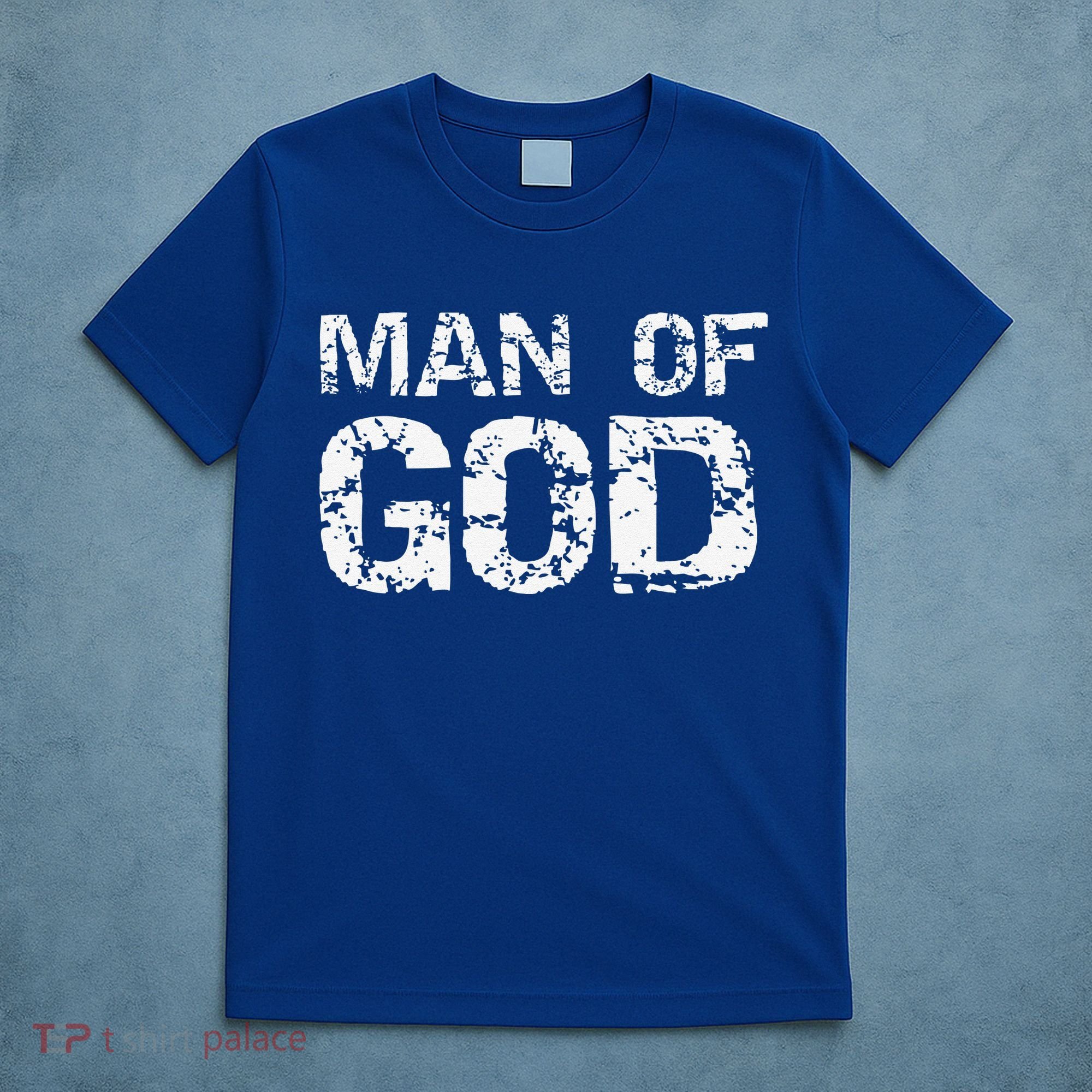 Bold Christian Quote For Faith Saying Gift Man Of God T-Shirt