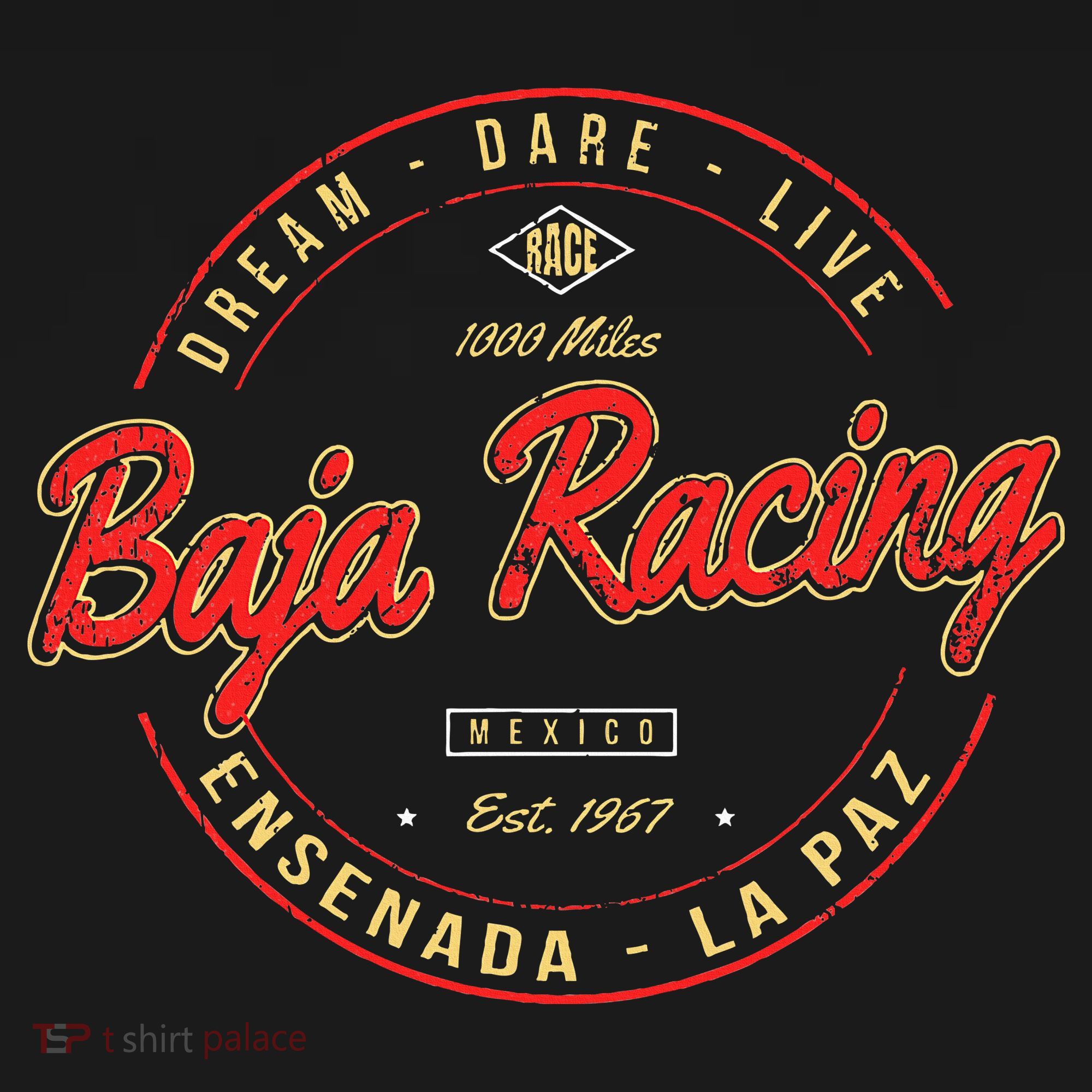 Baja California Racing For All Who Race 1000 Miles Or More T-Shirt
