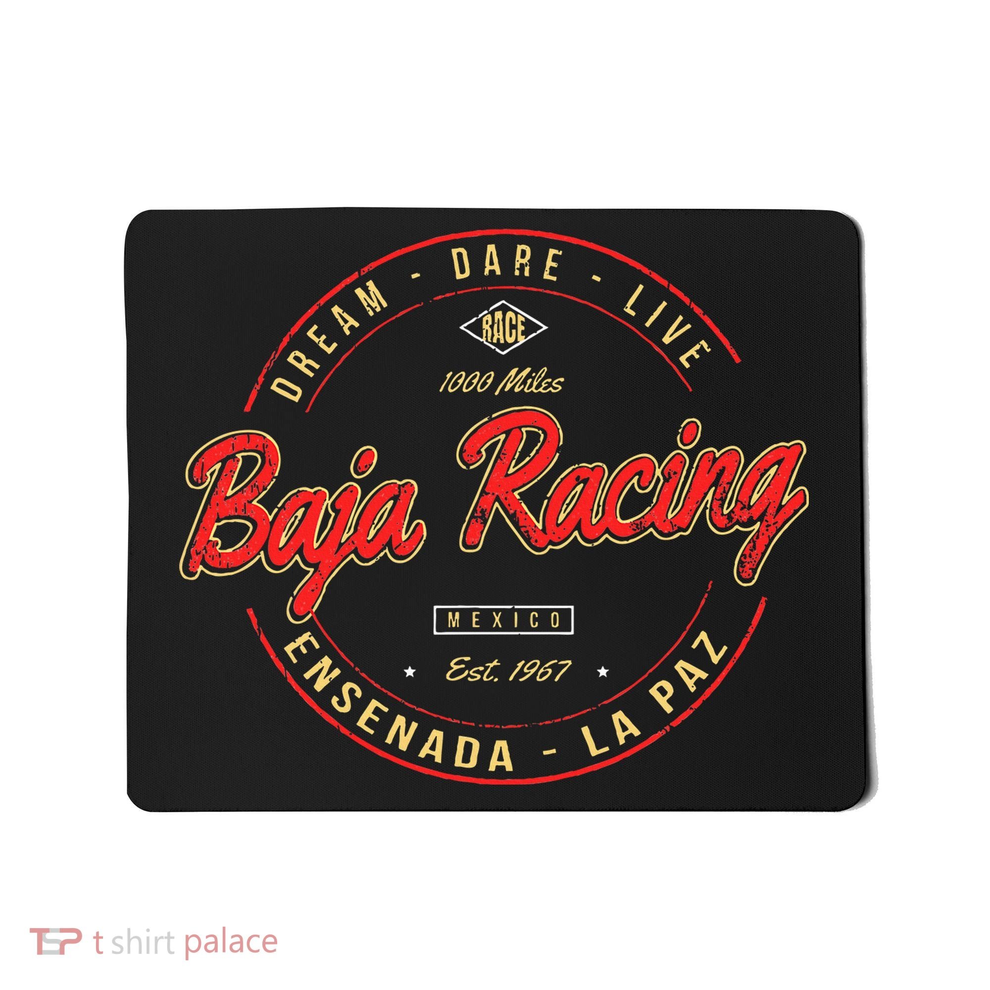 Baja California Racing For All Who Race 1000 Miles Or More Mousepad