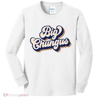 Big Chungus Retro Vintage Art Funny Dank Meme Big Chungus Kids Long Sleeve Shirt