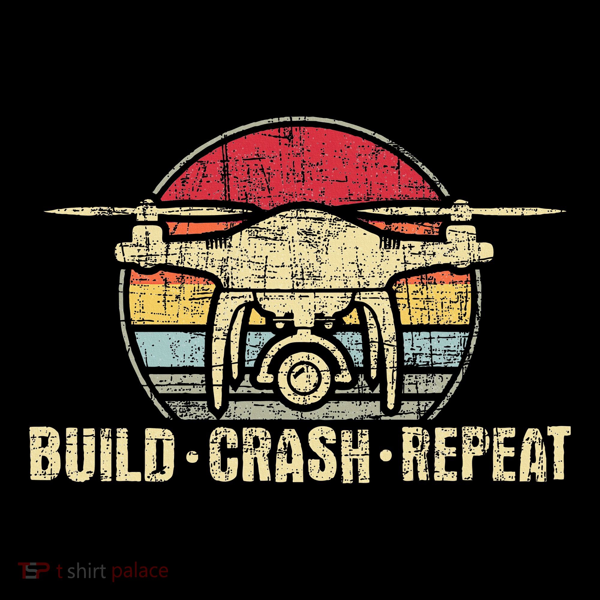 Build Crash Repeat Drone Pilot Quadcopter Faa Certified T-Shirt