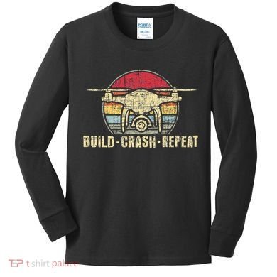 Build Crash Repeat Drone Pilot Quadcopter Faa Certified Kids Long Sleeve Shirt