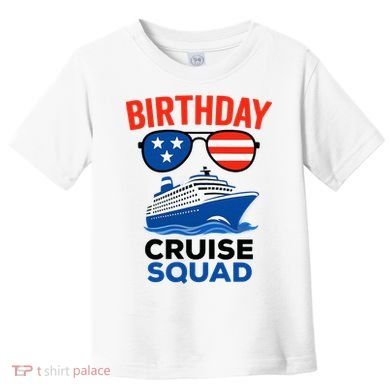 Birthday Cruise Squad USA America Toddler T-Shirt