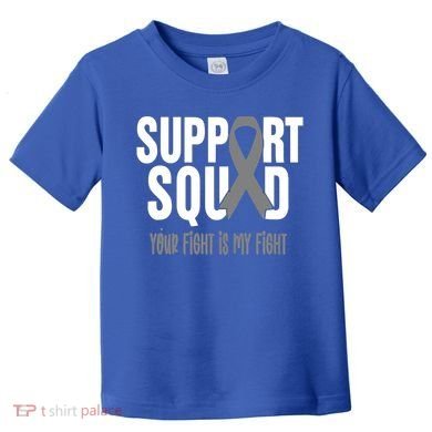Brain Cancer Support Squad Brain Cancer Awareness Gift Toddler T-Shirt
