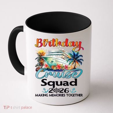 Birthday Cruise Squad 2026 Making Memories Together Coffee Mug